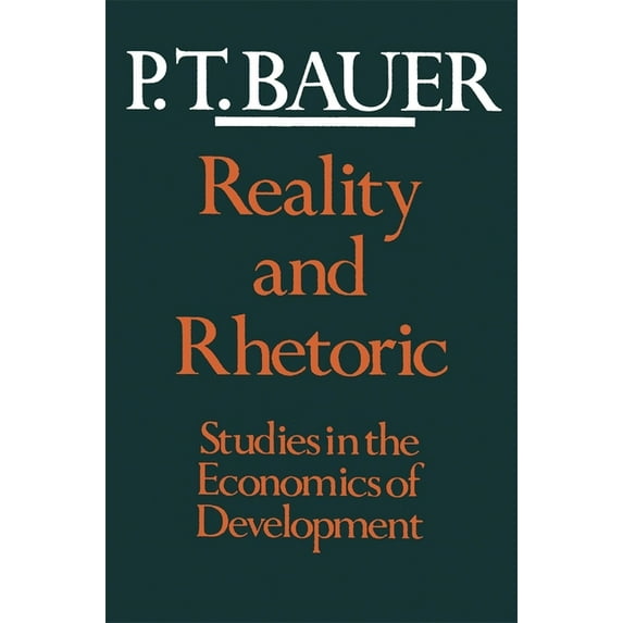 Reality and Rhetoric: Studies in the Economics of Development, (Paperback)