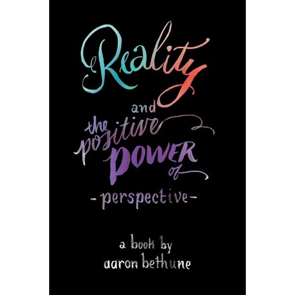 Reality and The Positive Power of Perspective, (Paperback)