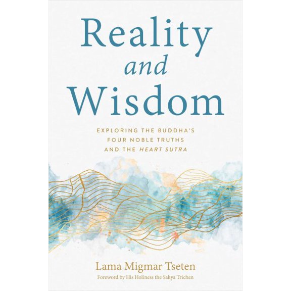 Pre-Owned Reality and Wisdom : Exploring the Buddha's Four Noble Truths and The Heart Sutra (Paperback)