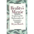 thumbnail image 1 of Pre-Owned Reality's Mirror: Exploring the Mathematics of Symmetry (Hardcover) 0471501271 9780471501275, 1 of 1