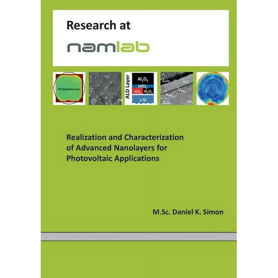Realization and Characterization of Advanced Nanolayers for Photovoltaic Applications, (Paperback)