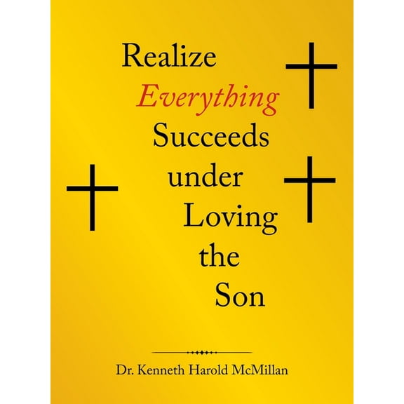 Realize Everything Succeeds Under Loving the Son