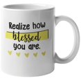 thumbnail image 1 of Realize How Blessed You Are Coffee & Tea Mug Cup, Drinkware & Stuff (11oz), 1 of 3