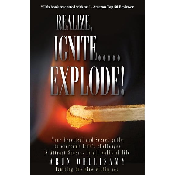 Realize, Ignite.....Explode! (Paperback)