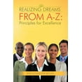 thumbnail image 1 of Realizing Dreams from A-Z: Principles for Excellence (Paperback), 1 of 1