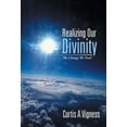 thumbnail image 1 of Realizing Our Divinity : The Change We Need, 1 of 1