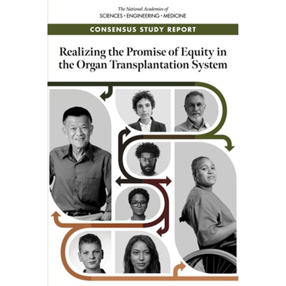 Pre-Owned Realizing the Promise of Equity in the Organ Transplantation System (Paperback) 0309270723 9780309270724
