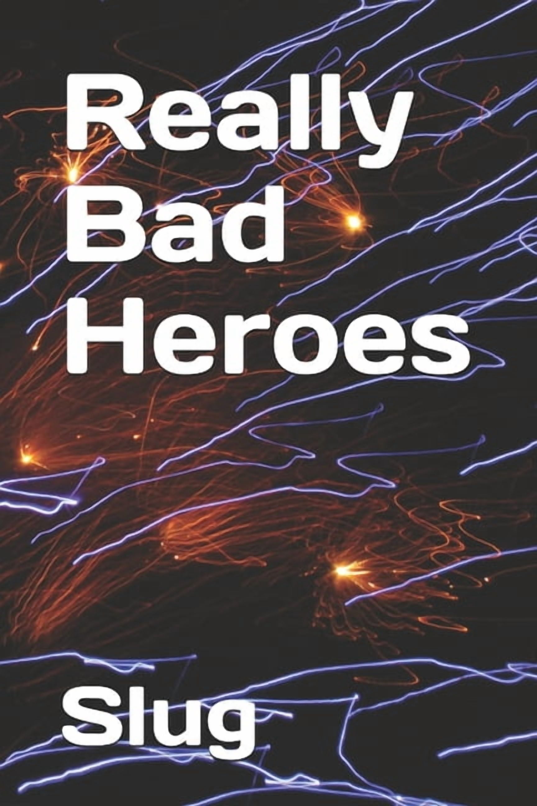 Really Bad Heroes Really Bad Heroes, Book 1, (Paperback)