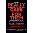 thumbnail image 1 of Really Care for Them: How Everyone Can Use the Power of Caring to Earn Trust, Grow Sales, and Increase Income. No Matter, (Paperback), 1 of 2