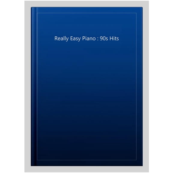 Really Easy Piano : 90s Hits