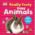 thumbnail image 1 of Pre-Owned Really Feely: Baby Animals (Unknown) 146545697X 9781465456977, 1 of 1