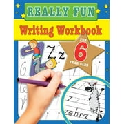 Really Fun Writing Workbook For 6 Year Olds Fun & educational writing activities for six year old children, Paperback