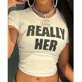 thumbnail image 1 of Really Her Graphic Print T-Shirt, Short Sleeve Crew Neck Crop Top for Summer & Spring, Women's Clothing, 1 of 6