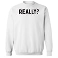 thumbnail image 1 of Really Humor Graphic White Men's Crewneck Sweatshirt, 1 of 1