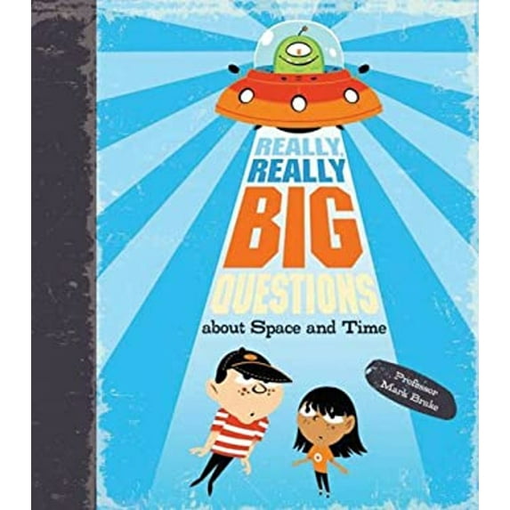 Pre-Owned Really, Really Big Questions about Space and Time (Paperback) 075346747X 9780753467473