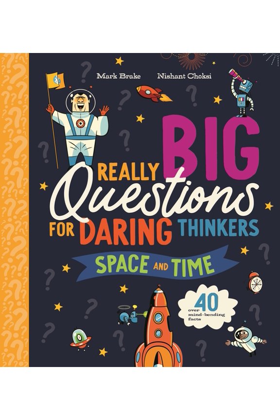 Really Really Big Questions: Really Big Questions For Daring Thinkers: Space and Time (Hardcover)