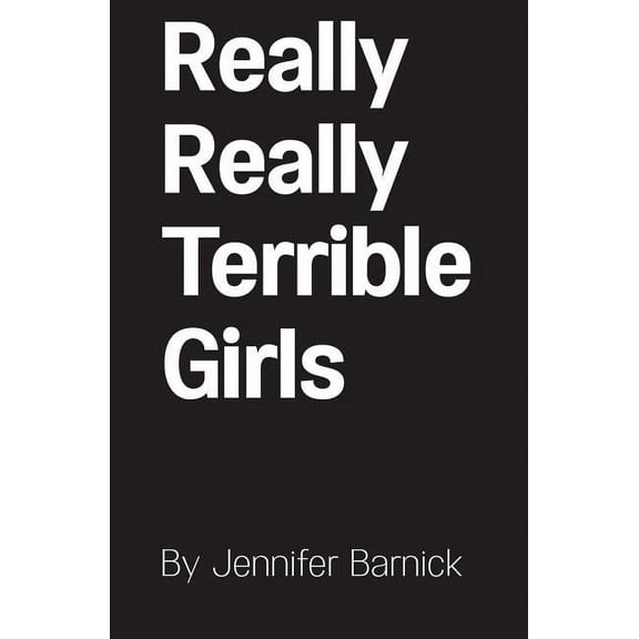Really Really Terrible Girls, (Paperback)