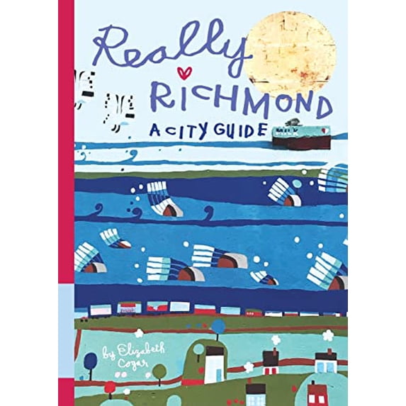 Pre-Owned Really Richmond: A City Guide (Paperback) 0578614901 9780578614908