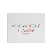We're Not Really Strangers Kids Edition