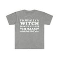 thumbnail image 1 of Really a Witch Don't let the Human Costume Fool you Unisex T-shirt S-3XL, 1 of 2