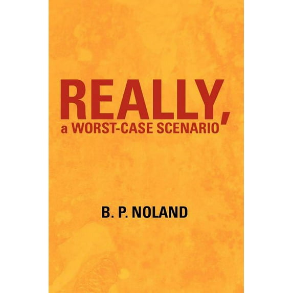 Really, a Worst-Case Scenario