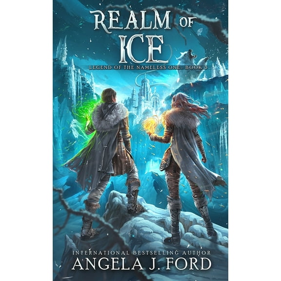 Realm of Ice: An Epic Fantasy Adventure with Mythical Beasts (Paperback) by Angela J Ford