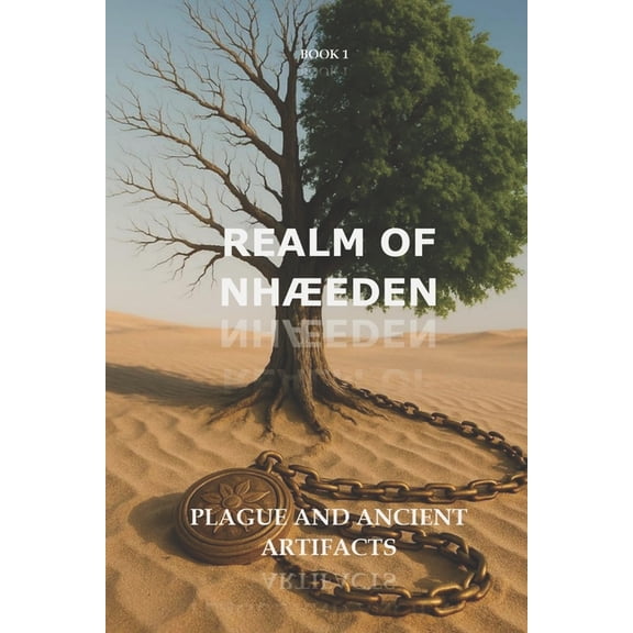 Realm of Nheden: Plague and Ancient Artifacts, (Paperback)