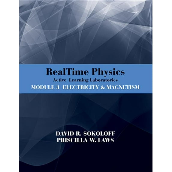 Realtime Physics: Active Learning Laboratories, Module 3: Electricity and Magnetism, (Paperback)
