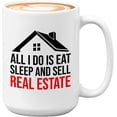 thumbnail image 1 of Realtor Coffee Mug 15oz White - All i do is eat - Estate Agent Real Estate land Agent Houses Salesperson Broker, 1 of 7