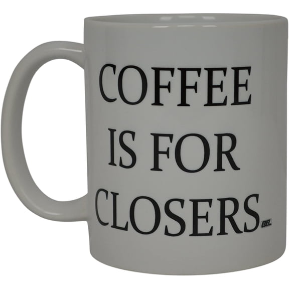 Realtor Coffee Mug Coffee Is for Closers Best Funny Real Estate Agent Novelty Cup Gift Idea For Men Women Office Employee Boss Coworkers