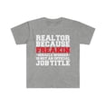 thumbnail image 1 of Realtor Miracle Worker not a job title Real Estate Agent Unisex Tee S-3XL, 1 of 2