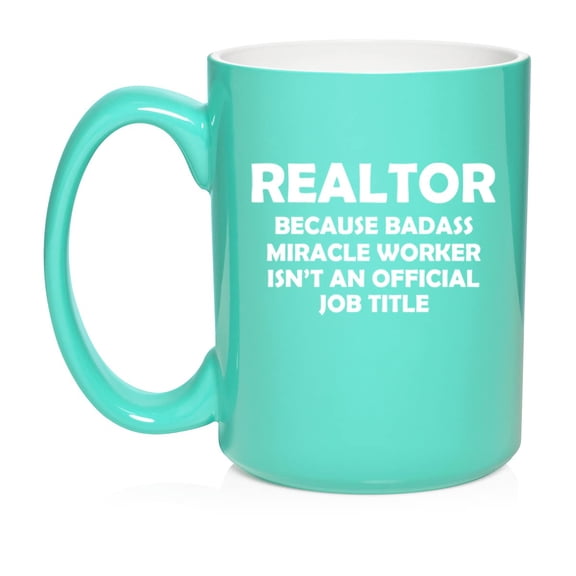 Realtor Real Estate Agent Broker Miracle Worker Job Title Funny Ceramic Coffee Mug Tea Cup Gift (15oz Teal)