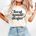 thumbnail image 1 of Realtor Shirt: Local He Dealer Tee All Size S-5Xl, 1 of 4