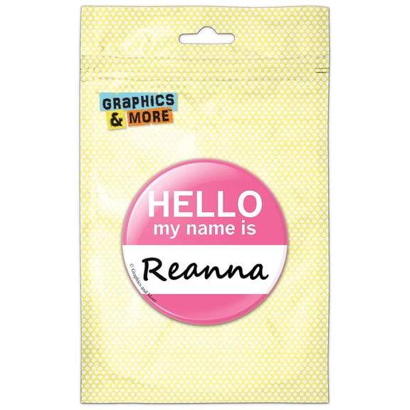 Reanna Hello My Name Is Refrigerator Button Magnet