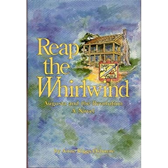 Pre-Owned Reap the Whirlwind : Augusta and the Revolution (Hardcover) 9780878440870