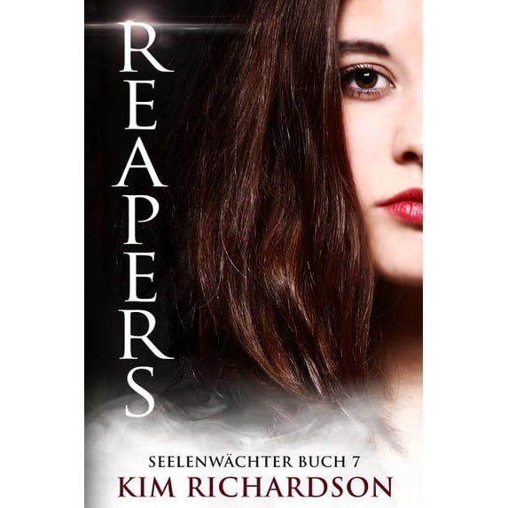 Reapers, Seelenwachter, Buch 7 (German Edition)