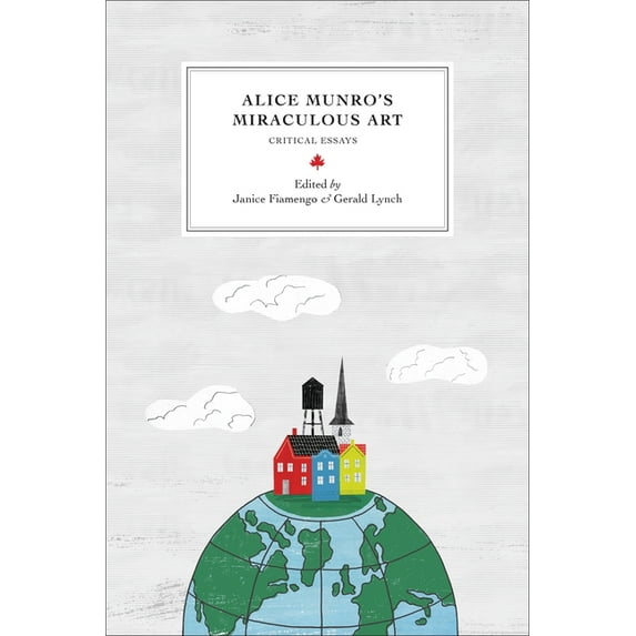 Reappraisals: Canadian Writers Alice Munro's Miraculous Art: Critical Essays, (Paperback)