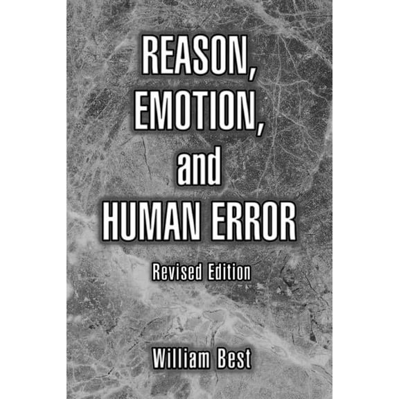 Reason, Emotion, and Human Error (Paperback)