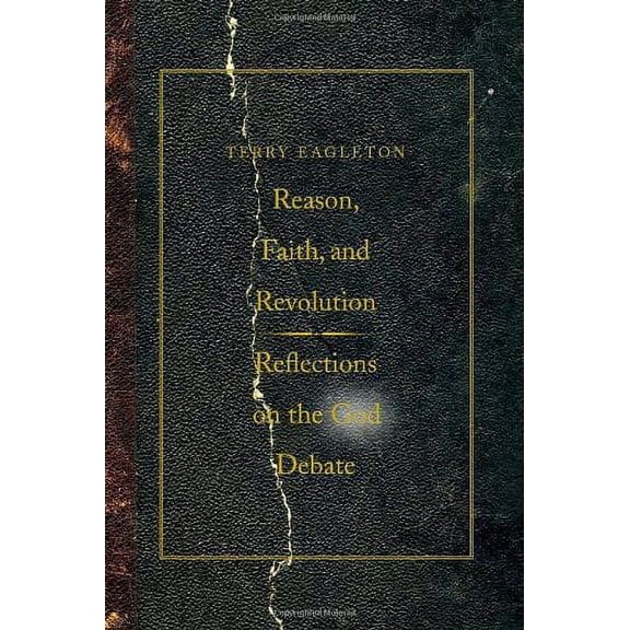 Pre-Owned Reason, Faith, and Revolution: Reflections on the God Debate (The Terry Lectures Series) (Hardcover) 0300151799 9780300151794