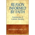 thumbnail image 1 of Reason Informed by Faith: Foundations of Catholic Morality, (Paperback), 1 of 1
