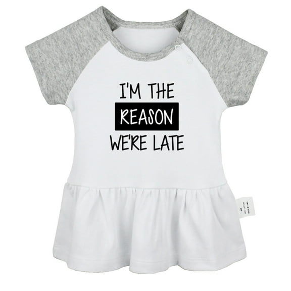 I'm The Reason We're Late Funny Dresses For Baby, Newborn Babies Skirts, Infant Princess Dress, 0-24M Kids Graphic Clothes (Gray Raglan Dresses, 0-6 Months)
