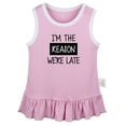 thumbnail image 1 of I'm The Reason We're Late Funny Dresses For Baby, Newborn Babies Skirts, Infant Princess Dress, 0-24M Kids Graphic Clothes (Pink Sleeveless Dresses, 0-6 Months), 1 of 4