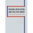 thumbnail image 1 of Reason, Revelation, and the Civic Order, (Hardcover), 1 of 1