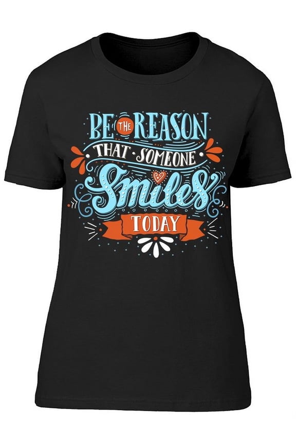 Reason Someone Smile Blue Orange T-Shirt Women -Image by Shutterstock, Female Medium