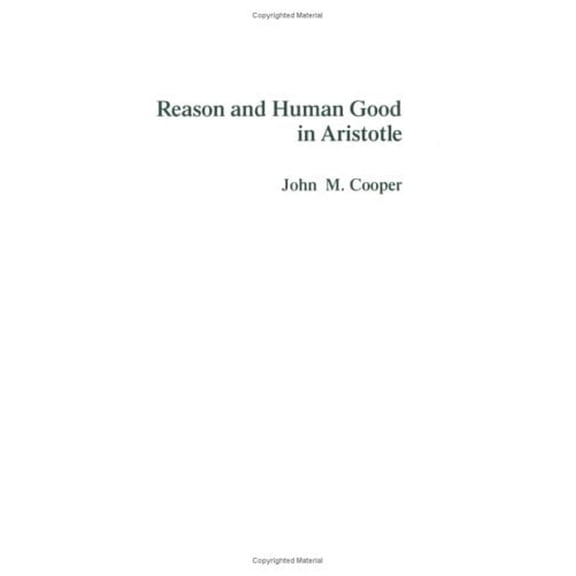 Pre-Owned Reason and Human Good in Aristotle (Paperback) 0872200221 9780872200227