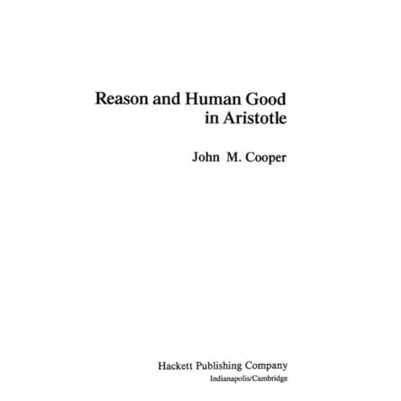 Pre-Owned Reason and Human Good in Aristotle (Paperback) 0872200221 9780872200227