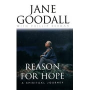 DR JANE GOODALL; PHILLIP BERMAN Reason for Hope : A Spiritual Journey (Hardcover)
