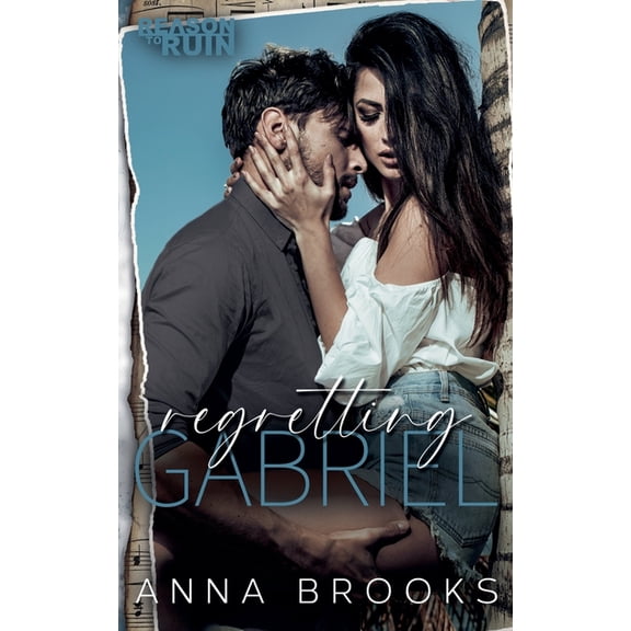 Reason to Ruin Regretting Gabriel, Book 2, (Paperback)