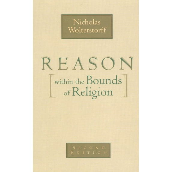 Reason within the Bounds of Religion (Paperback)