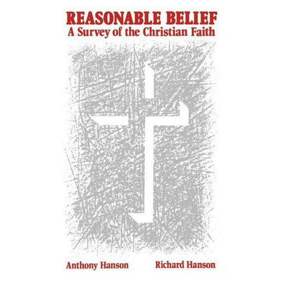 Reasonable Belief (a Survey of the Christian Faith, (Paperback)